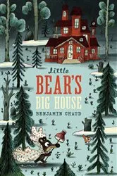 Book cover of Little Bear's Big House by Benjamin Chaud