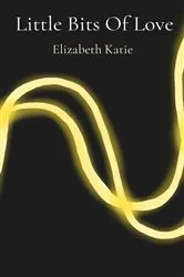 Book cover of Little Bits Of Love by Unknown