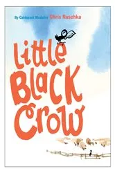 Book cover of Little Black Crow by Chris Raschka