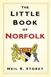 Book cover of Little Book of Norfolk by Neil R. Storey