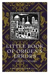 Book cover of Little Book of Origen's Error by Theodore of Scythopolis