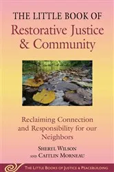Book cover of Little Book of Restorative Justice & Community by Sheryl Wilson