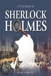 Book cover of Little Book of Sherlock Holmes by Michelle Brachet