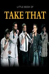 Book cover of Little Book of Take That by Ian Welch