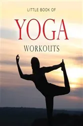 Book cover of Little Book of Yoga Workouts by Michelle Brachet