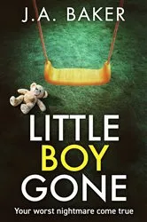Book cover of Little Boy, Gone by J A Baker
