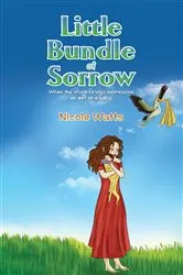 Book cover of Little Bundle of Sorrow by Nicole Watts