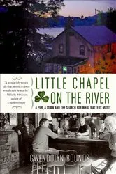 Book cover of Little Chapel on the River by Gwendolyn Bounds