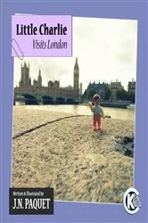 Book cover of Little Charlie Visits London by J.N. PAQUET