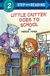 Book cover of Little Critter Goes to School by Mercer Mayer