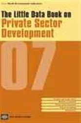 Book cover of Little Data Book on Private Sector Development 2007 by World Bank