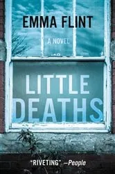 Book cover of Little Deaths by Emma Flint