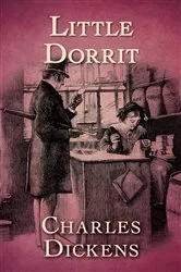Book cover of Little Dorrit by Charles Dickens
