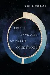 Book cover of Little Envelope of Earth Conditions by Cori Winrock