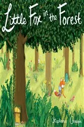 Book cover of Little Fox in the Forest by Stephanie Graegin