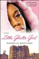 Book cover of Little Ghetto Girl by Danielle Santiago