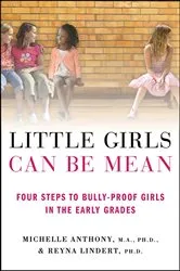 Book cover of Little Girls Can Be Mean by Michelle Anthony