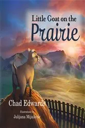 Book cover of Little Goat on the Prairie by Chad Edwards
