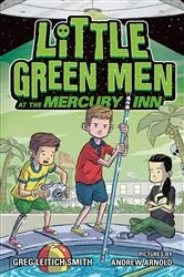 Book cover of Little Green Men at the Mercury Inn by Greg Leitich Smith