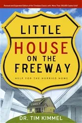 Book cover of Little House on the Freeway by Tim Kimmel