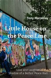 Book cover of Little House on the Peace Line (2nd ed.) by Tony Macaulay