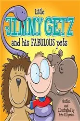 Book cover of Little Jimmy Getz: He Collects The World’s Most Wonderful Pets! by Kris Lillyman