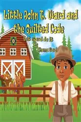 Book cover of Little John T. Ward and the Quilted Code by Shanna Ward
