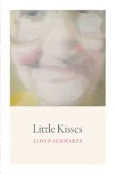 Book cover of Little Kisses by Lloyd Schwartz