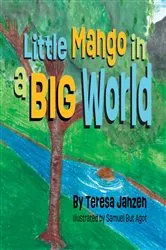 Book cover of Little Mango in a Big World by Teresa Janzen