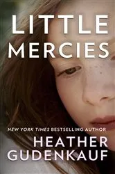 Book cover of Little Mercies by Heather Gudenkauf