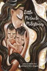 Book cover of Little Miracle Milestones by Rafaella Elias