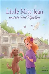 Book cover of Little Miss Jean and the Time Machine by Karri Theis