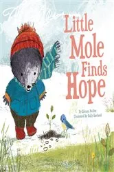 Book cover of Little Mole Finds Hope by Glenys Nellist