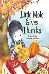 Book cover of Little Mole Gives Thanks by Glenys Nellist