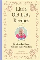 Book cover of Little Old Lady Recipes by Meg Favreau