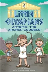 Book cover of Little Olympians 4: Artemis, the Archer Goddess by A.I. Newton