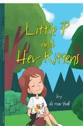 Book cover of Little P and Her Kittens by ds marshall