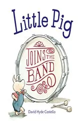 Book cover of Little Pig Joins the Band by David Hyde Costello