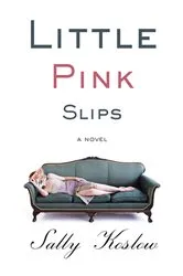Book cover of Little Pink Slips by Sally Koslow