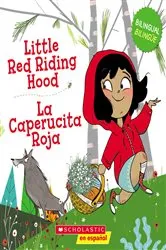 Book cover of Little Red Riding Hood / La Caperucita Roja (Scholastic Bilingual) by Joana Costa Knufinke