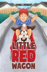 Book cover of Little Red Wagon by James Robert