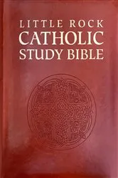 Book cover of Little Rock Catholic Study Bible by Catherine Upchurch