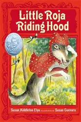 Book cover of Little Roja Riding Hood by Susan Middleton Elya