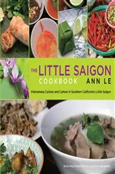 Book cover of Little Saigon Cookbook (2nd ed.) by Ann Le