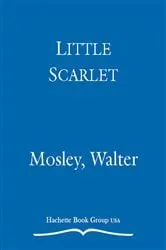 Book cover of Little Scarlet by Walter Mosley