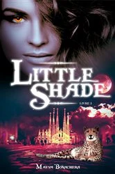 Book cover of Little Shade - Tome 3 by Maeva Bonachera