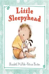 Book cover of Little Sleepyhead by Elizabeth McPike