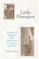 Book cover of Little Strangers by Claudia Nelson