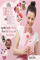 Book cover of Little Sweets and Bakes by Daniela Klein