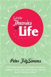 Book cover of Little Theories of Life by Peter FitzSimons